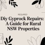 DIY Gyprock Repairs A Guide for Rural NSW Properties