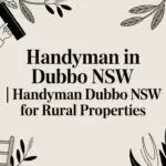 Handyman in Dubbo NSW | handyman dubbo nsw for Rural Properties