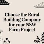 Choose the rural building company for your NSW farm project