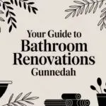 Your Guide to Bathroom Renovations Gunnedah