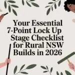 Your Essential 7-Point Lock Up Stage Checklist for Rural NSW Builds in 2026