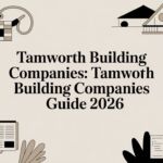 Tamworth Building Companies: tamworth building companies Guide 2026
